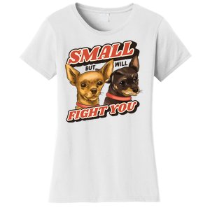 Small But Will Fight You Puppy Women's T-Shirt