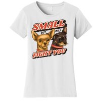 Small But Will Fight You Puppy Women's T-Shirt