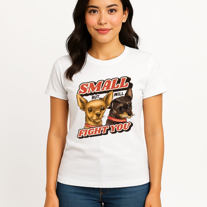 Small But Will Fight You Puppy Womens T-Shirt
