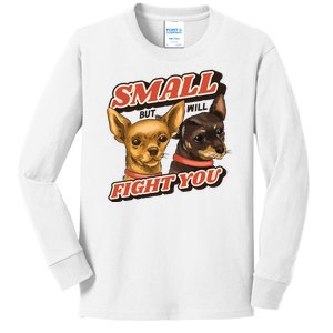 Small But Will Fight You Puppy Kids Long Sleeve Shirt