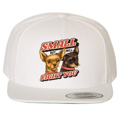 Small But Will Fight You Puppy Wool Snapback Cap