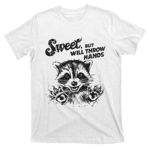 Sweet But Will Throw Hand Funny Raccoon T-Shirt