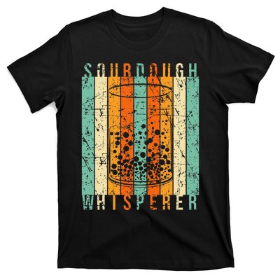 Sourdough Bread Whisperer Baking Baker Sourdough Starter T-Shirt