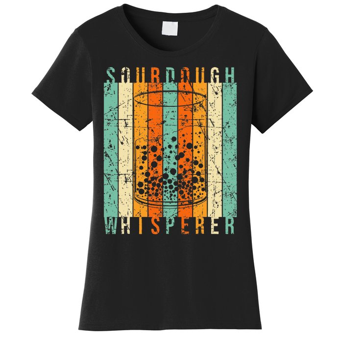 Sourdough Bread Whisperer Baking Baker Sourdough Starter Women's T-Shirt