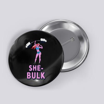 She Bulk Weightlifting Bodybuilding Gym Fitness Button