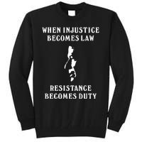 Shehr Bano When Injustice Becomes Law Resistance Becomes Duty Tall Sweatshirt