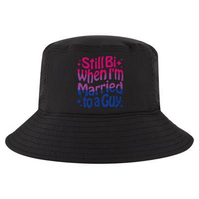 Still Bi When Married To A Guy Bisexual Guy Pride Parade Cool Comfort Performance Bucket Hat