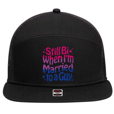Still Bi When Married To A Guy Bisexual Guy Pride Parade 7 Panel Mesh Trucker Snapback Hat