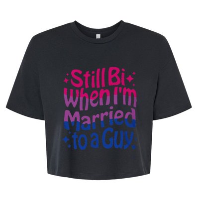 Still Bi When Married To A Guy Bisexual Guy Pride Parade Bella+Canvas Jersey Crop Tee