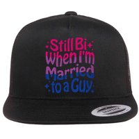 Still Bi When Married To A Guy Bisexual Guy Pride Parade Flatbill Hat