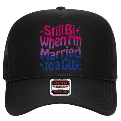 Still Bi When Married To A Guy Bisexual Guy Pride Parade Trucker Hat