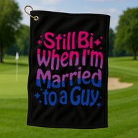 Still Bi When Married To A Guy Bisexual Guy Pride Parade Golf Towel