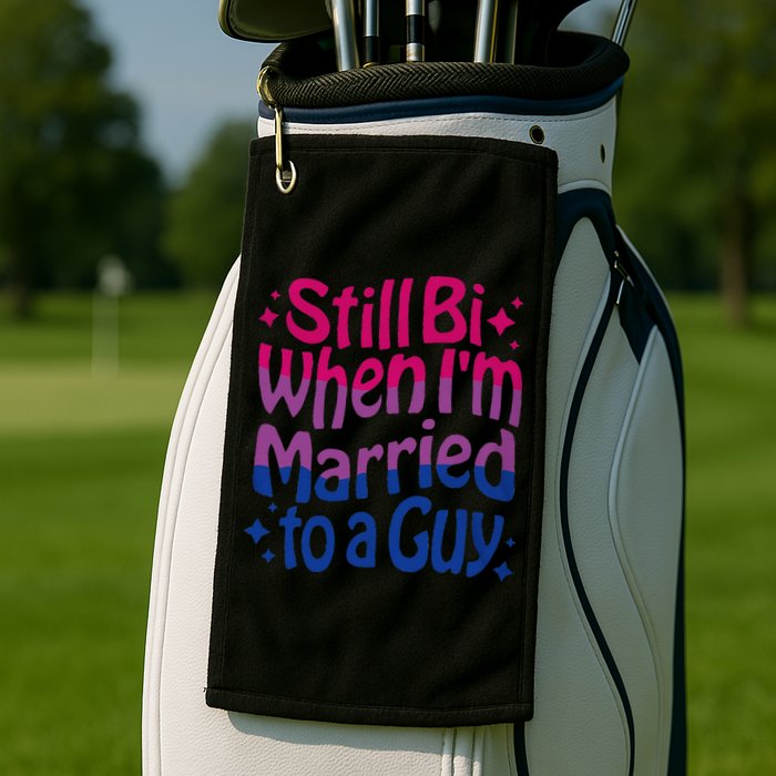 Still Bi When Married To A Guy Bisexual Guy Pride Parade Golf Towel