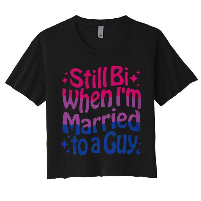 Still Bi When Married To A Guy Bisexual Guy Pride Parade Crop Top
