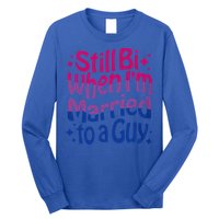 Still Bi When Married To A Guy Bisexual Guy Pride Parade Long Sleeve Shirt