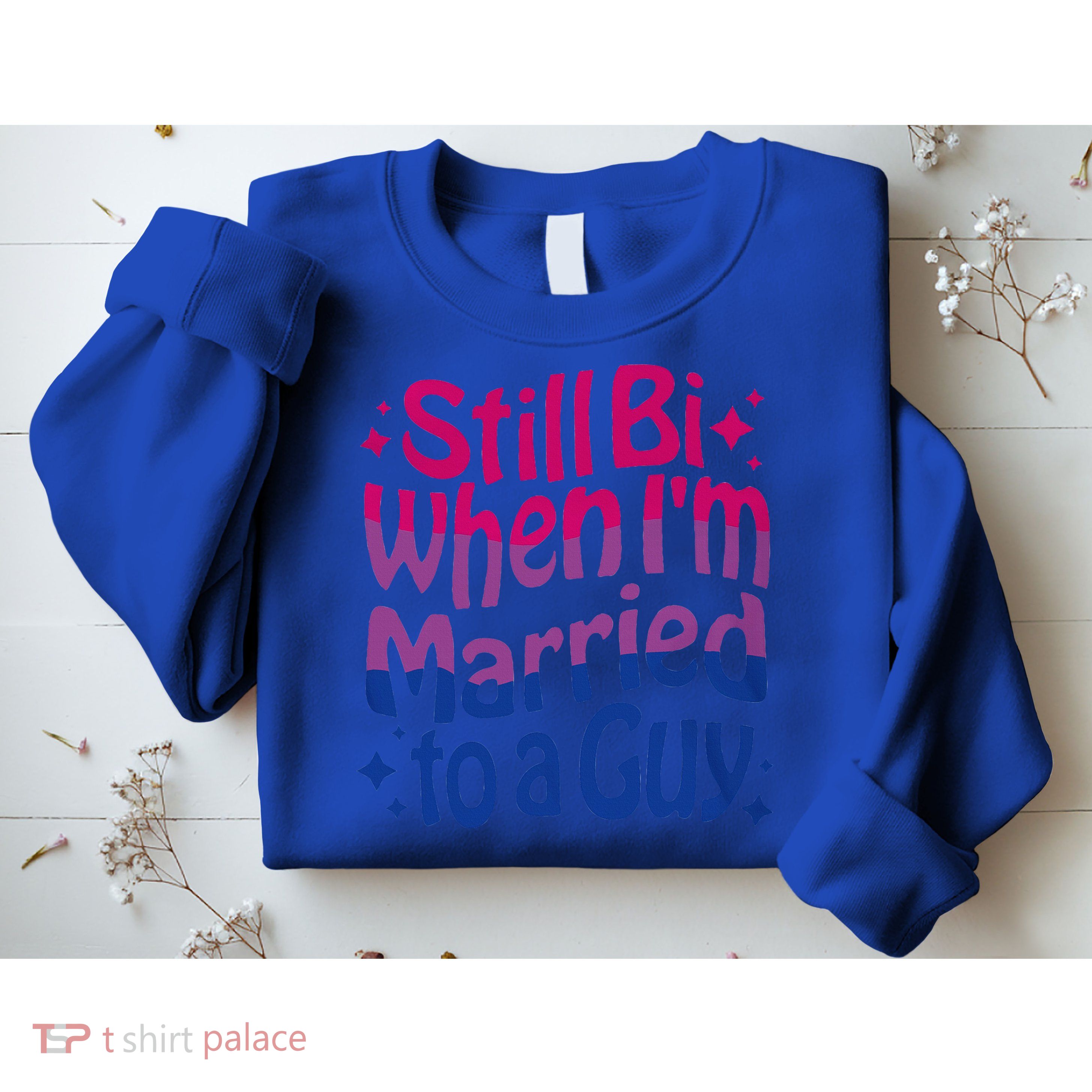 Still Bi When Married To A Guy Bisexual Guy Pride Parade Sweatshirt