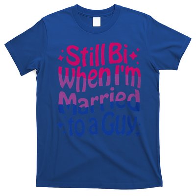Still Bi When Married To A Guy Bisexual Guy Pride Parade T-Shirt