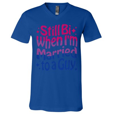 Still Bi When Married To A Guy Bisexual Guy Pride Parade V-Neck T-Shirt
