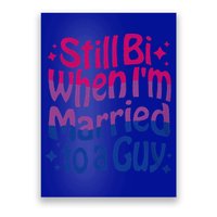 Still Bi When Married To A Guy Bisexual Guy Pride Parade Poster