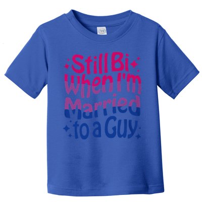 Still Bi When Married To A Guy Bisexual Guy Pride Parade Toddler T-Shirt