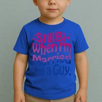 Still Bi When Married To A Guy Bisexual Guy Pride Parade Toddler T-Shirt