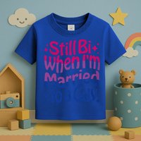 Still Bi When Married To A Guy Bisexual Guy Pride Parade Toddler T-Shirt