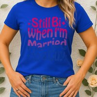 Still Bi When Married To A Guy Bisexual Guy Pride Parade Womens T-Shirt
