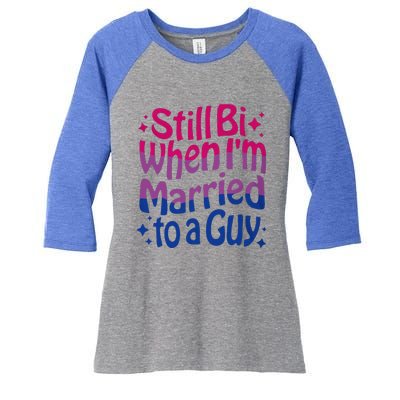 Still Bi When Married To A Guy Bisexual Guy Pride Parade Women's Tri-Blend 3/4-Sleeve Raglan Shirt