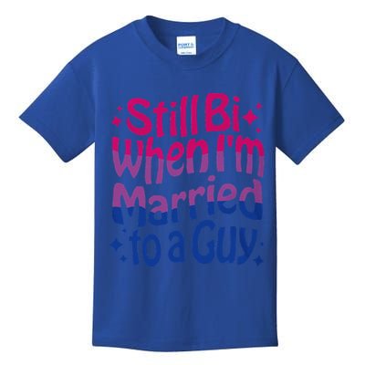 Still Bi When Married To A Guy Bisexual Guy Pride Parade Kids T-Shirt