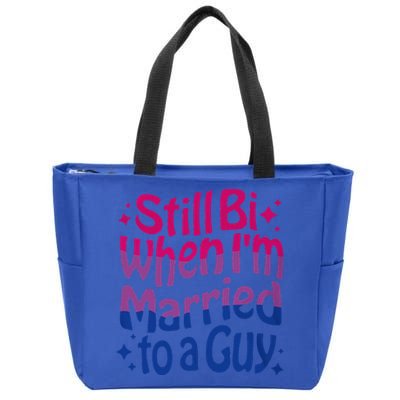 Still Bi When Married To A Guy Bisexual Guy Pride Parade Zip Tote Bag
