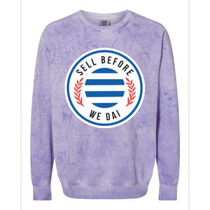 Sell Before We Dai Colorblast Crewneck Sweatshirt