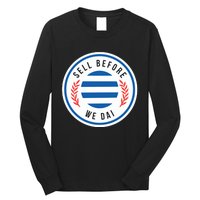 Sell Before We Dai Long Sleeve Shirt