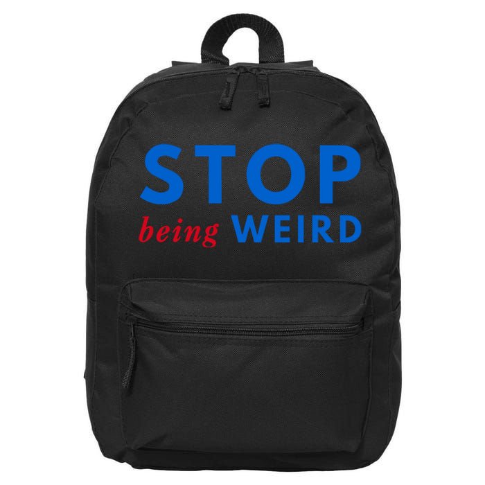 Stop Being Weird Pro Democrat Anti Trump 16 in Basic Backpack