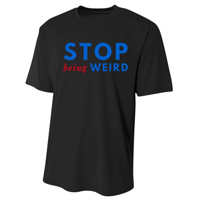 Stop Being Weird Pro Democrat Anti Trump Performance Sprint T-Shirt