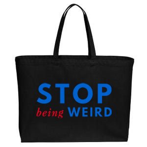 Stop Being Weird Pro Democrat Anti Trump Cotton Canvas Jumbo Tote