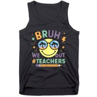 Summer Bruh We Out Teachers End Of School Year Teacher Gift Tank Top