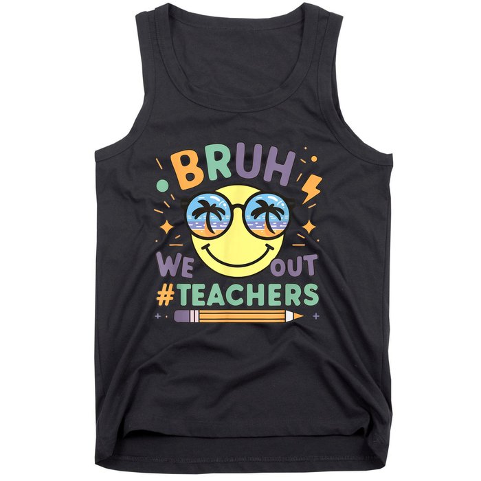 Summer Bruh We Out Teachers End Of School Year Teacher Gift Tank Top