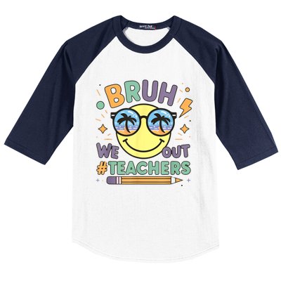 Summer Bruh We Out Teachers End Of School Year Teacher Gift Baseball Sleeve Shirt