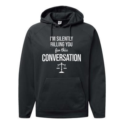 Silently Billing You Lawyer Attorney Legal Counsel Paralegal Performance Fleece Hoodie