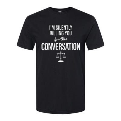 Silently Billing You Lawyer Attorney Legal Counsel Paralegal Softstyle CVC T-Shirt