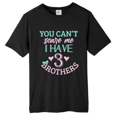 Sisters Brothers You Can't Scare Me Funny Sibling 3 Brother Tall Fusion ChromaSoft Performance T-Shirt