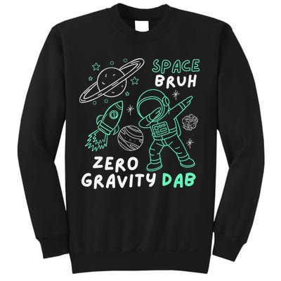 Space Bruh Zero Gravity Dab - Funny Astronaut Sweatshirt
