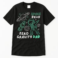 Space Bruh Zero Gravity Dab - Funny Astronaut Tall T-Shirt