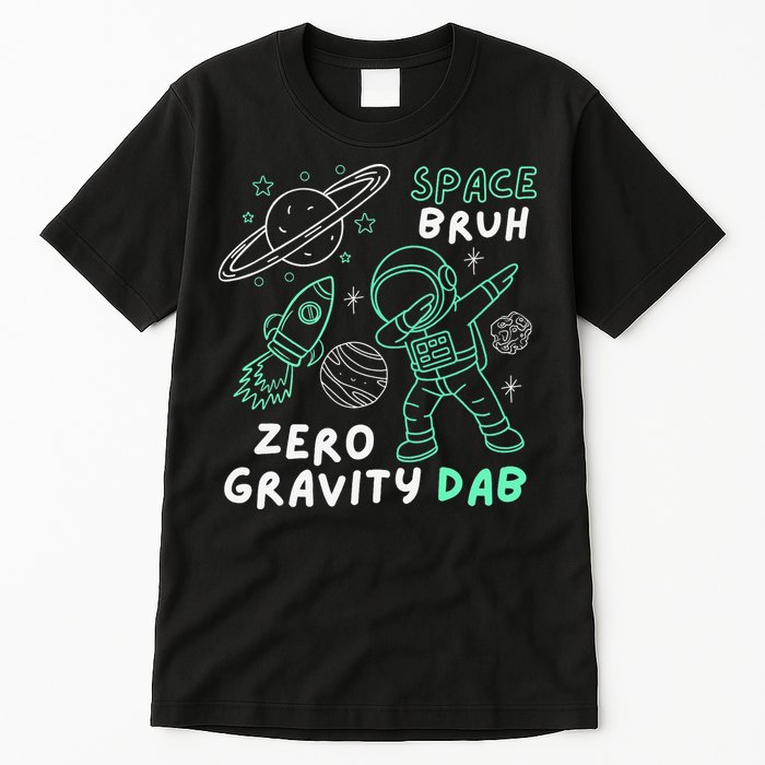 Space Bruh Zero Gravity Dab - Funny Astronaut Tall T-Shirt