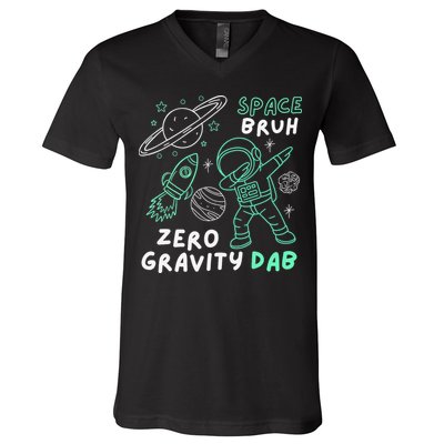 Space Bruh Zero Gravity Dab - Funny Astronaut V-Neck T-Shirt