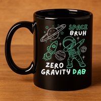 Space Bruh Zero Gravity Dab - Funny Astronaut 11oz C Handle Ceramic Mug