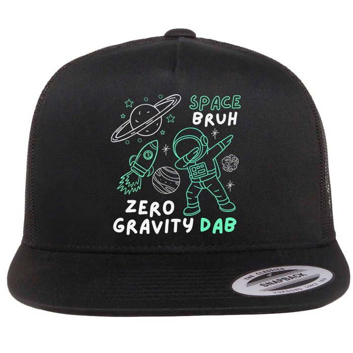 Space Bruh Zero Gravity Dab - Funny Astronaut Flat Bill Trucker Hat