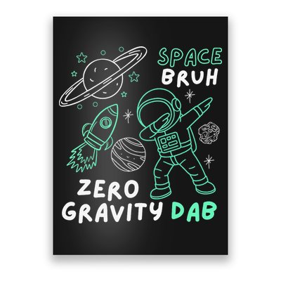Space Bruh Zero Gravity Dab - Funny Astronaut Poster