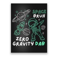 Space Bruh Zero Gravity Dab - Funny Astronaut Poster