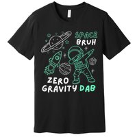 Space Bruh Zero Gravity Dab - Funny Astronaut Premium T-Shirt